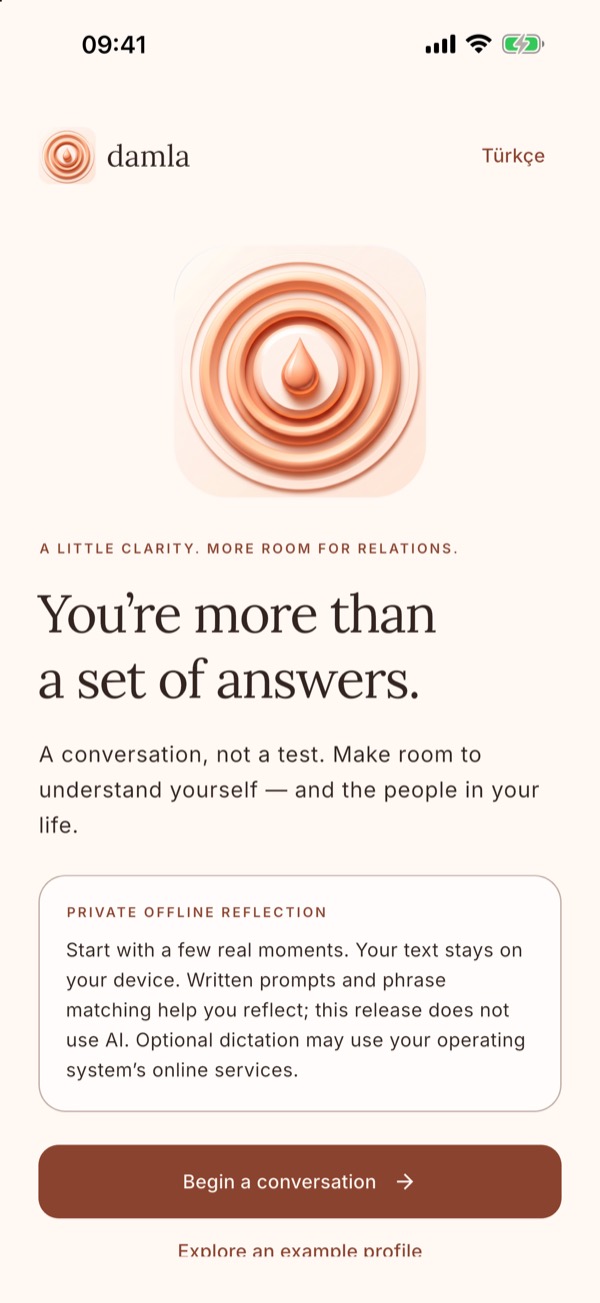 Damla’s welcome screen: “You’re more than a set of answers.” with a note that text stays on the device
